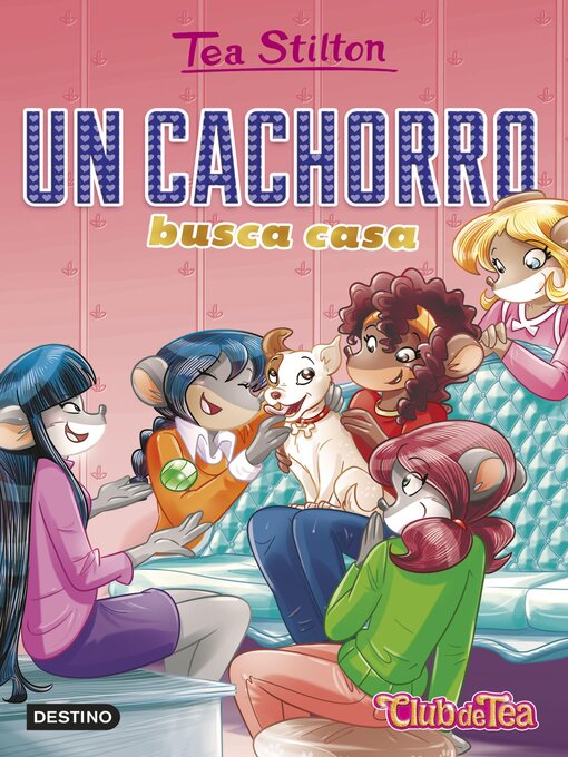 Title details for Un cachorro busca casa by Tea Stilton - Available